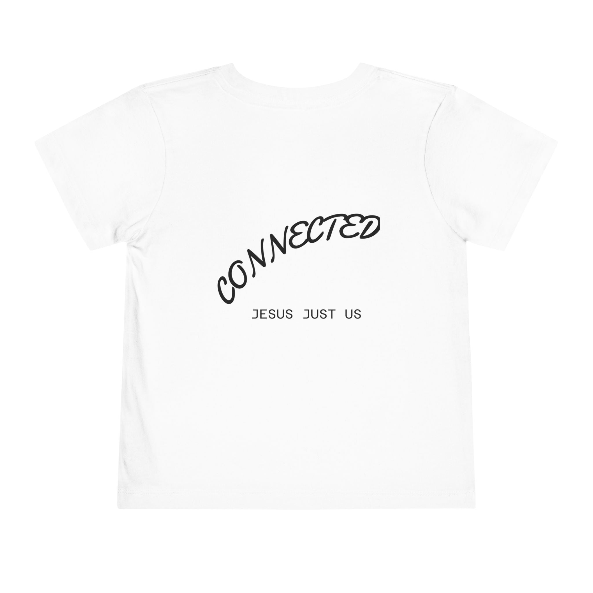 Toddler Tee — "Jesus Just Us" Connected Christian Graphic