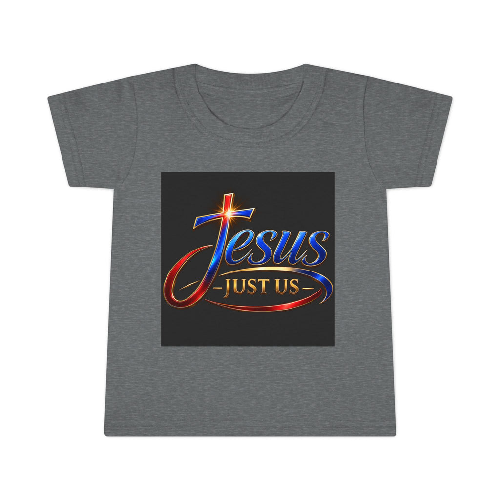 Toddler T-Shirt — Jesus Just Us Graphic Faith Tee