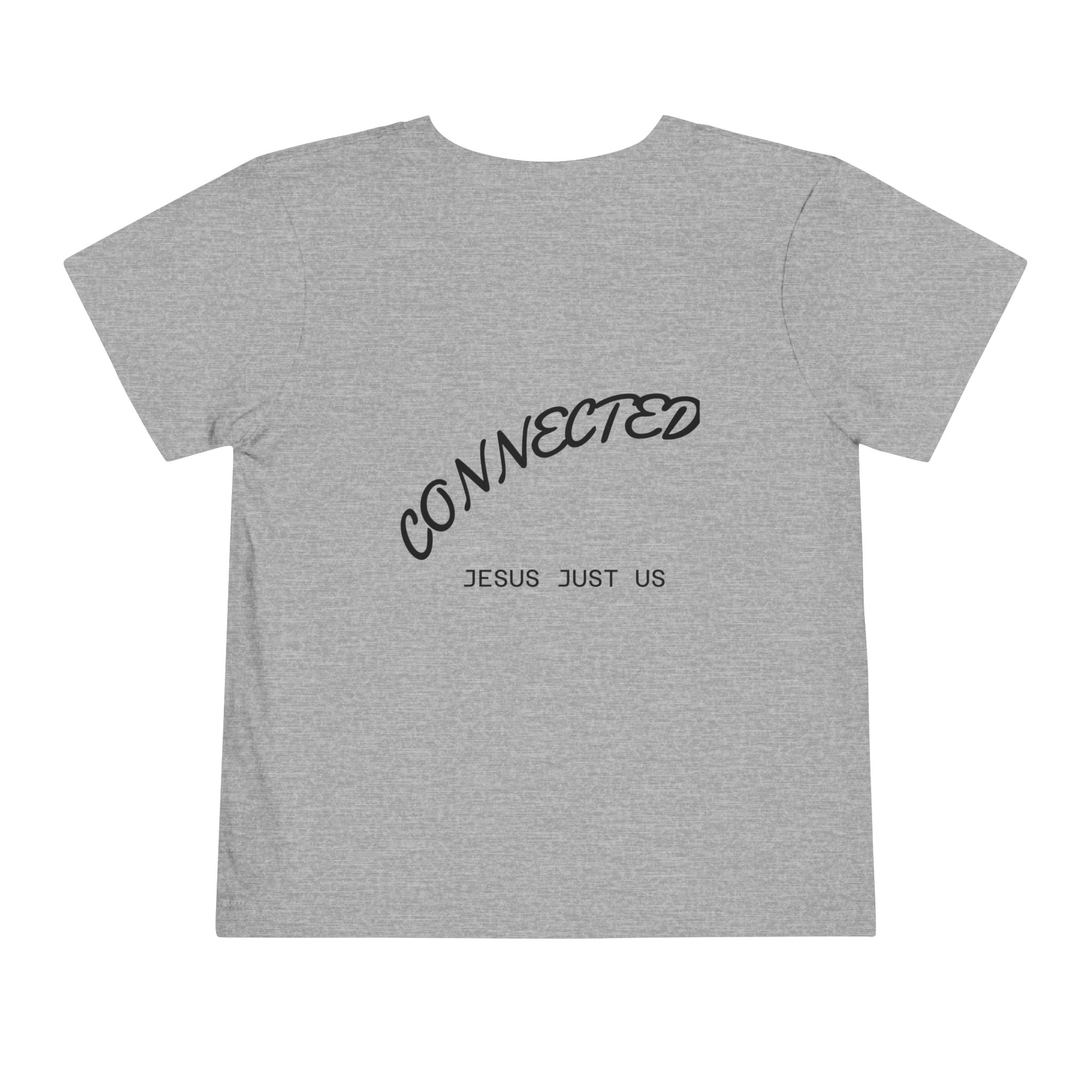 Toddler Tee — "Jesus Just Us" Connected Christian Graphic